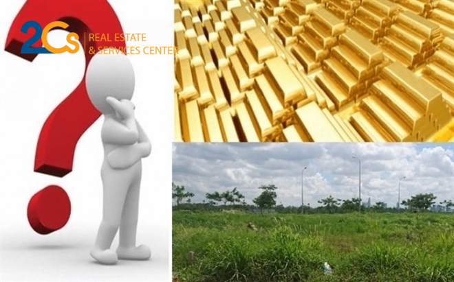 Giá vàng giảm gần 20%, có nên bán vàng mua đất ? 2 Nên giữ vàng hay mua đất ?
