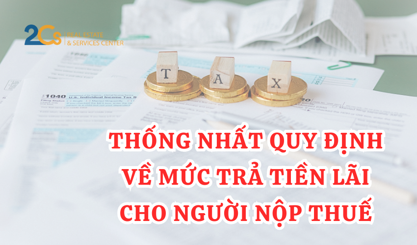 Thống nhất quy định về mức trả tiền lãi cho người nộp thuế