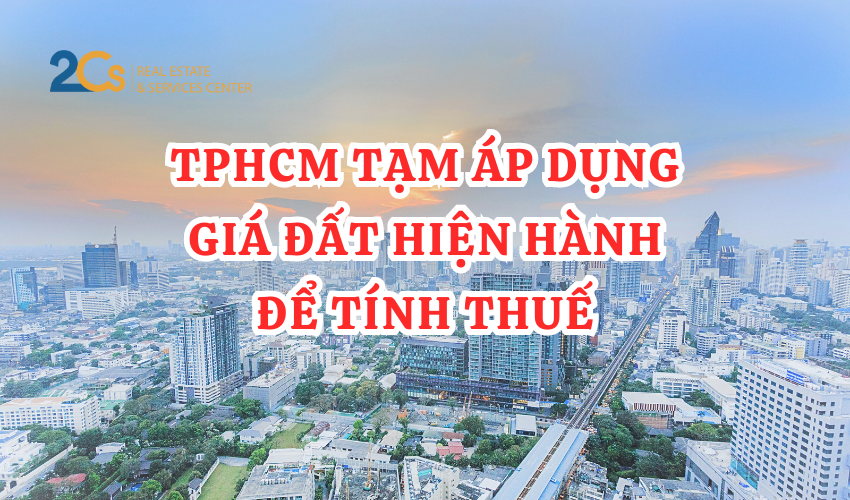 TPHCM tạm áp dụng giá đất hiện hành để tính thuế