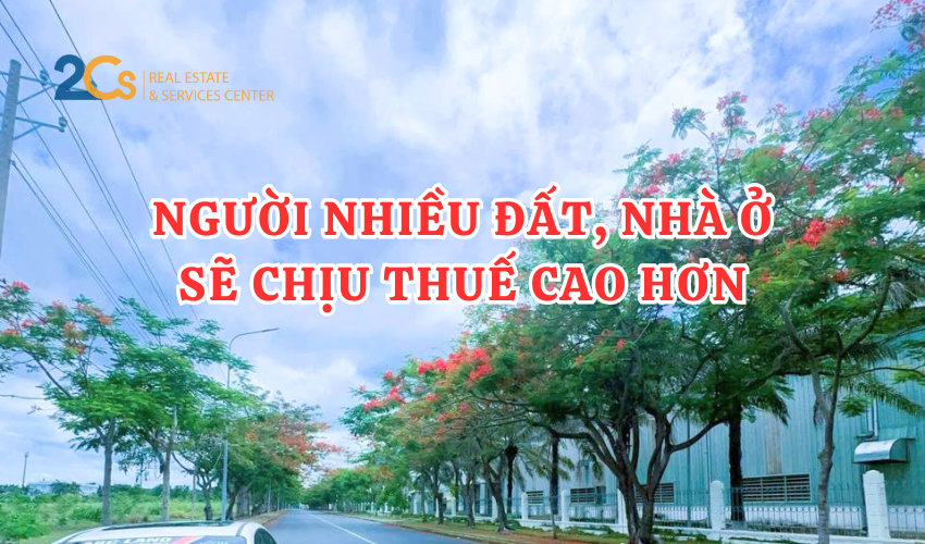 Người nhiều đất, nhà ở sẽ chịu thuế cao hơn