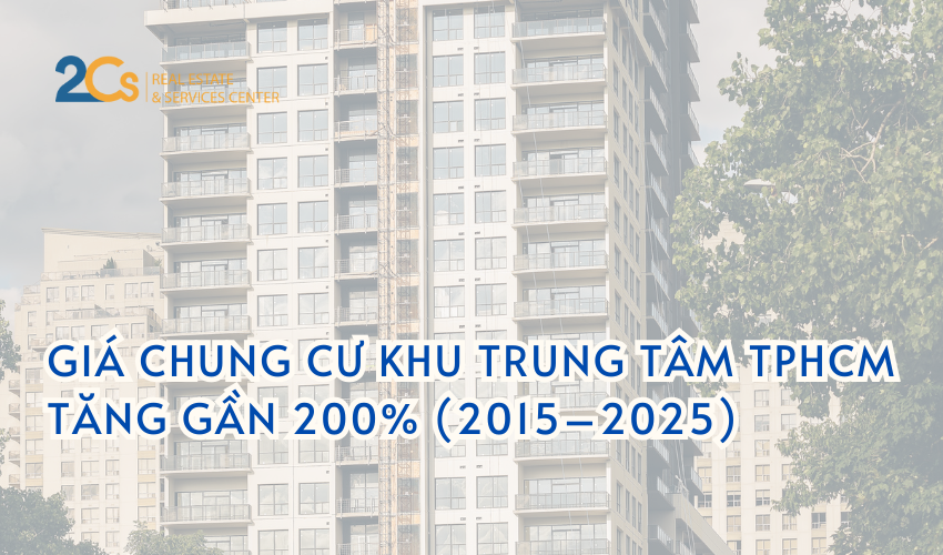 Giá chung cư khu trung tâm TPHCM tăng gần 200% (2015–2025)